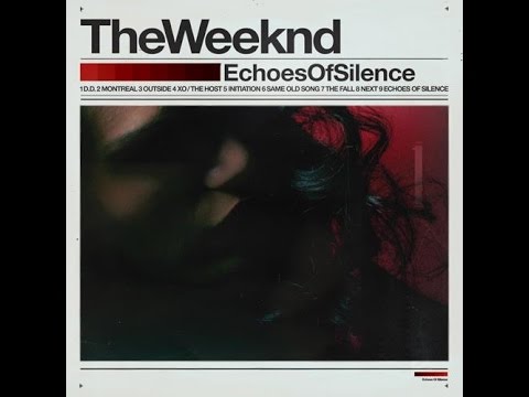 Echoes of Silence–The Weeknd