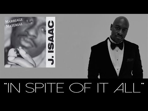 J. Isaac - In Spite Of It All
