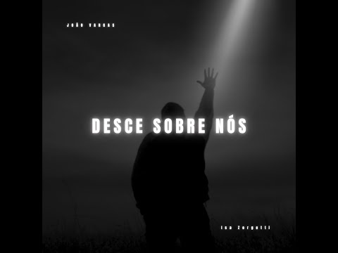 Desce sobre nós - João Vargas e Isabela Zorgetti