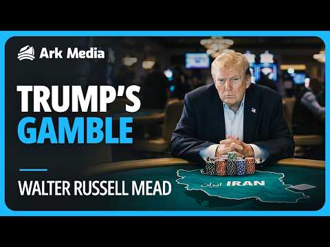 Trump’s Gamble - with Walter Russell Mead