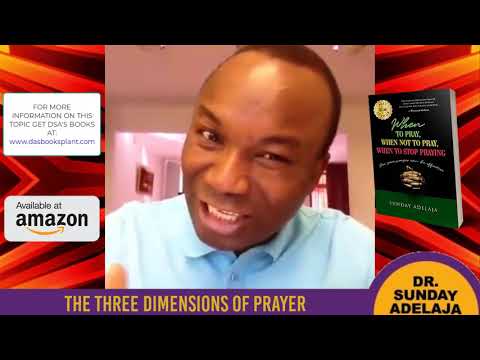 THE THREE DIMENSIONS OF PRAYER. #DSATV.