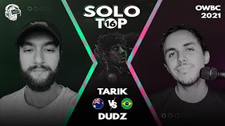  - TARIK VS DUDZ | Online World Beatbox Championship 2021 | TOP 16 | SOLO BATTLE