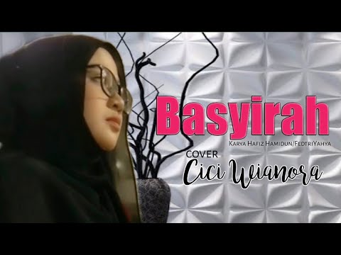 BASYIRAH - DATO' SRI SITI NURHALIZA (COVER) CICI WIANORA