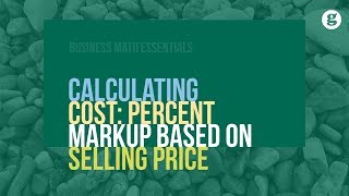 Calculating Cost Percent Markup Based on Selling Price