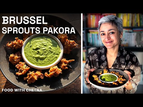 Crispy Brussel Sprouts Pakoda | Chetna Makan
