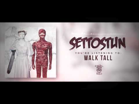 SET TO STUN - Walk Tall (Official Stream)