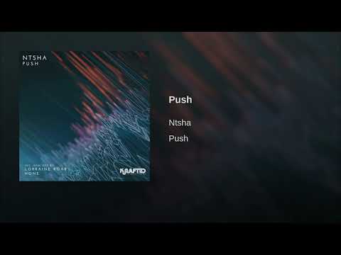 Ntsha - Push (Original Mix)