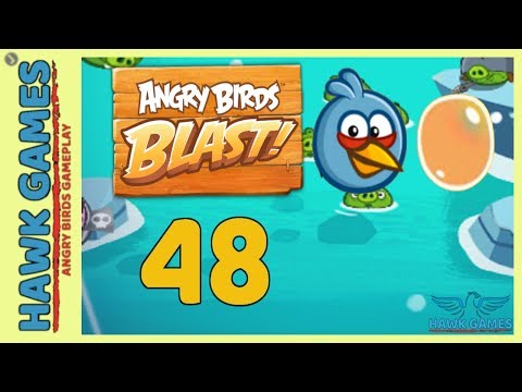 Angry Birds Blast 💥 Level 48 - 3 Stars Walkthrough, No Boosters