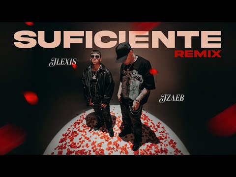 Suficiente Remix - Jzaeb x Jlexis (Video Oficial)