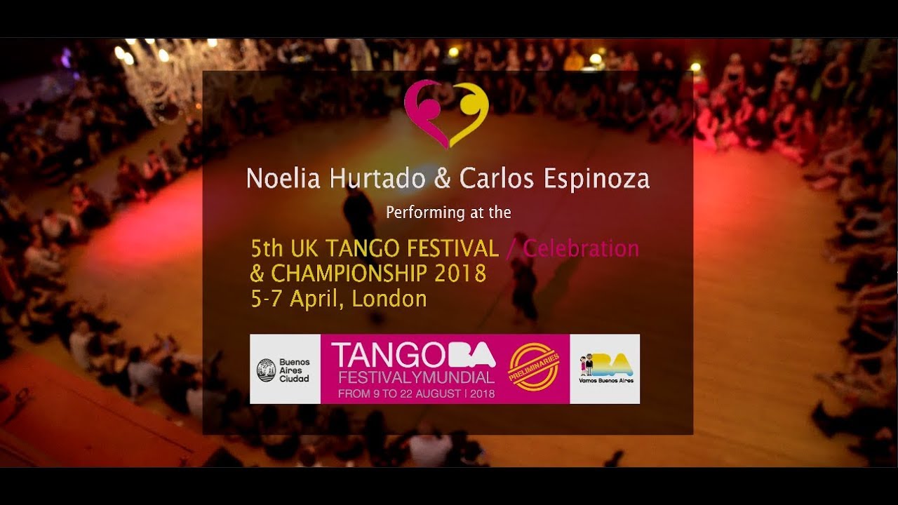 Noelia Hurtado & Carlos Espinoza - UK Tango Festival 2018
