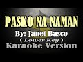 PASKO NA NAMAN - Janet Basco (KARAOKE) Lower Key