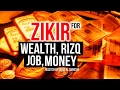This POWERFUL ZIKIR Will Give You Wealth Rizq Money Good Job Insha Allah ᴴᴰ