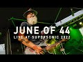 June of 44 live at Supersonic Festival 2022
