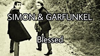SIMON &amp; GARFUNKEL - Blessed (Lyric Video)