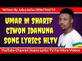 Umar M Sharif Ciwon Idanuna Lyrics Hausa Lyrics TV