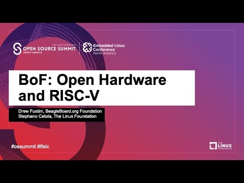 BoF: Open Hardware and RISC-V - Drew Fustini; Stephano Cetola