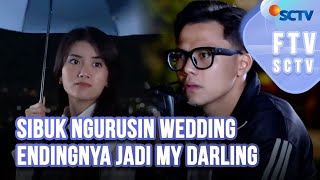 Download lagu FTV SCTV Cakrawala Airawan & Ina Marika - Sibuk Ngurusin Wedding Endingnya Jadi My Darling mp3