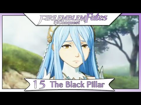 Fire Emblem Fates Conquest - Part 11  | Chapter 15 - The Black Pillar! [Non-DLC English Walkthrough]