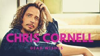 Chris Cornell Lyric Video: "Dead Wishes"