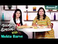 Today's Special S02 EP 35 | Mukta Barve | Celebrity Talk Show | Rajshri Marathi