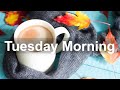 Tuesday Morning Jazz Happy Mood Jazz Coffee And Bossa Nova Music