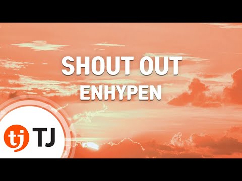 [TJ노래방] SHOUT OUT - ENHYPEN / TJ Karaoke