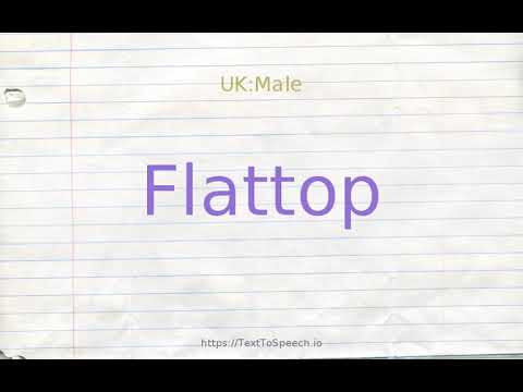 How to pronounce flattop