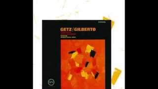 Desafinado (Off Key) - Stan Getz &amp; Joao Gilberto