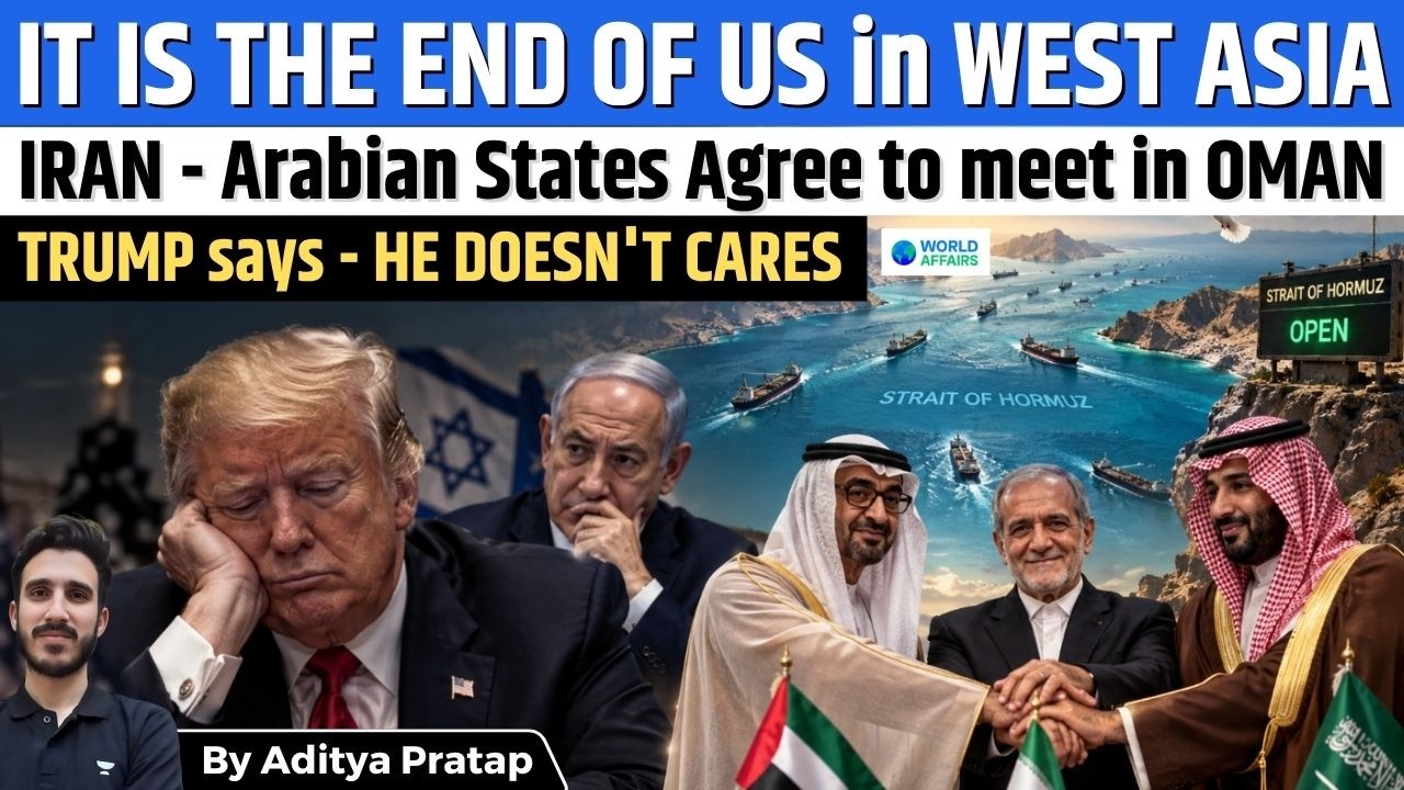 US Loses West Asia? Iran & Arab States Meet in Oman | What Is Trump’s Next Move?