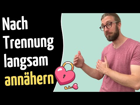 Nach Trennung wieder langsam annähern: Mit diesen 5 Schritten klappt es!