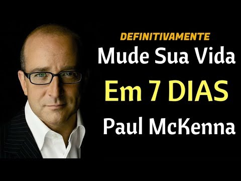 CHANGE YOUR LIFE IN 7 DAYS FOREVER with PAUL MCKENNA - GUIDED MEDITATION