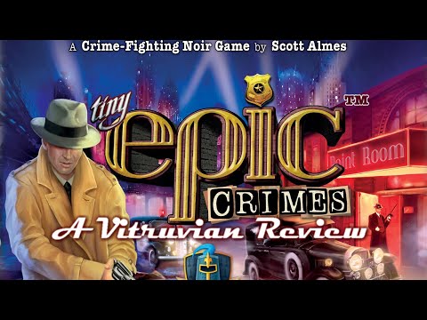 A Vitruvian Review: Tiny Epic Crimes
