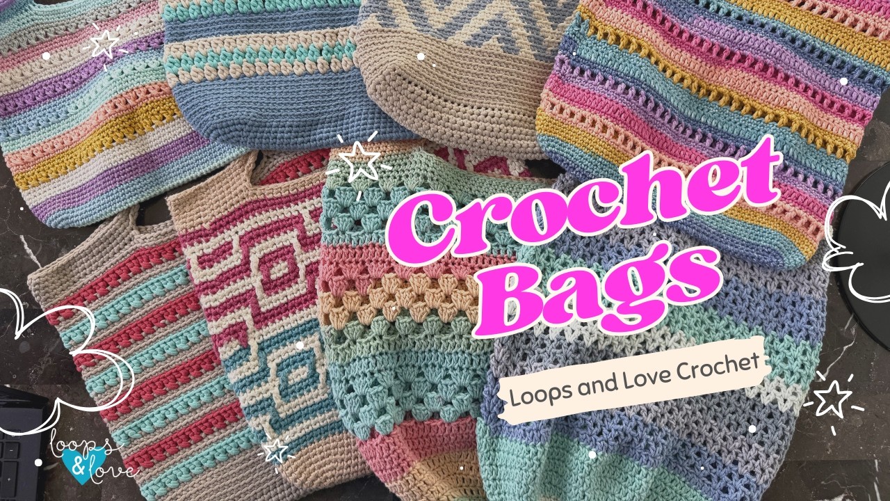 Must-Make Crochet Bag Patterns! | 10 Free Crochet Bag Patterns | Loops and Love Crochet