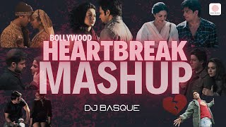Bollywood Heartbreak Mashup | Arijit Singh | KK | Sonu Nigam | DJ Basque | Latest Hindi Songs
