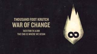 Video thumbnail of "Thousand Foot Krutch: War of Change (Official Audio)"