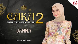 Download lagu CAKA 2 | Cintai Aku Karena Allah 2 - JANNA |  MUSIC VIDEO mp3