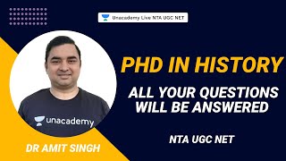 PhD in History - All your questions will be Answered | NTA UGC NET | Dr Amit Singh | Unacademy Live