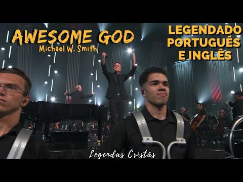 AWESOME GOD - Michael W. Smith | LEGENDADO