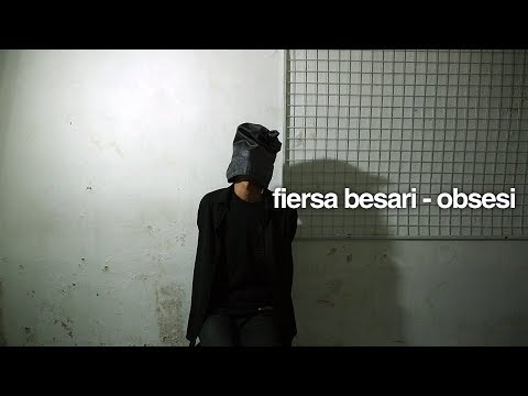 FIERSA BESARI - Obsesi (official lyric video)