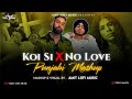 Koi Si X No Love X Kitni Bechain Hoke | Mashup 2024  | Afsana Khan | Shubh | Amit Lofi Music