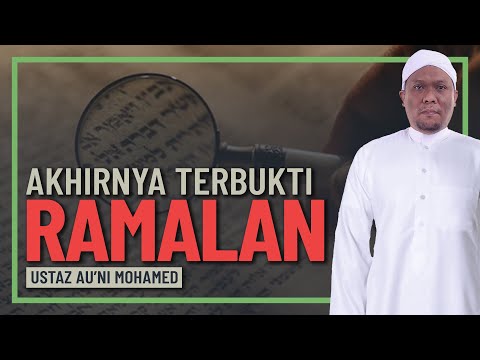 Ustaz Auni Mohamed - Akhirnya Ramalan Terbukti