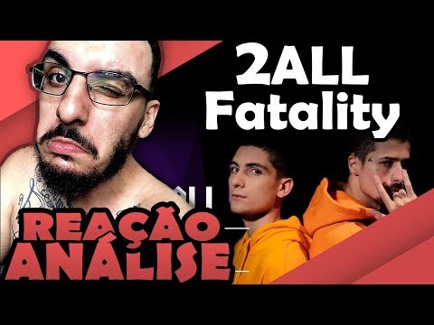 2All - Fatality [Reação/ Análise] | Falatuzetrê