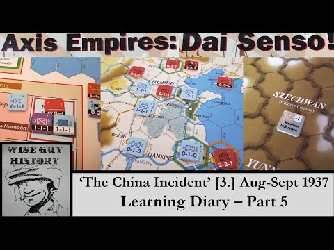 'The China Incident' August-Sept 1937 [Part 3] Axis Empires: Dai Senso! [Learning Diary - Part 5]