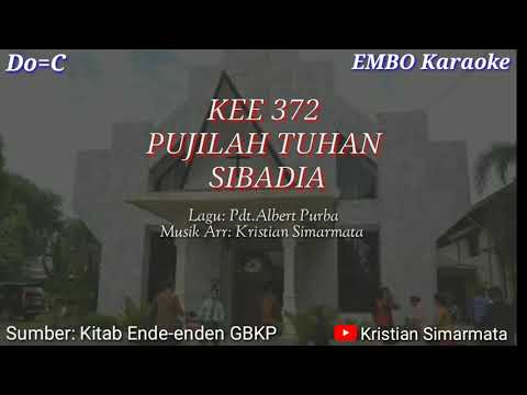 KEE 372 "PUJILAH TUHAN SIBADIA" (karaoke)