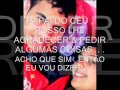 Por você eu sou capaz de TUDO . 