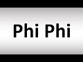 How To Pronounce Phi Phi