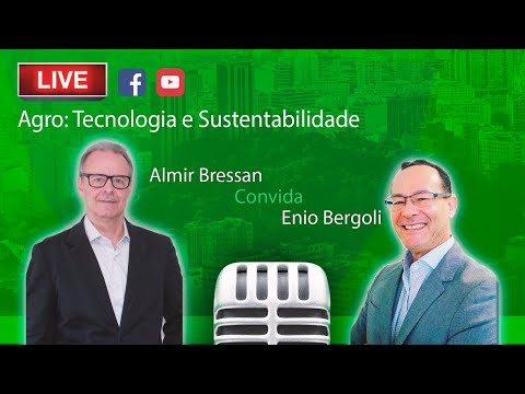 Live Agro: Tecnologia e Sustentabilidade - Almir Bressan convida Enio Bergoli