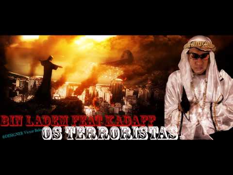 Bin ladem feat Kadaff - Os Terroristas (BRASIL E ANGOLA) Studios KL Produtora