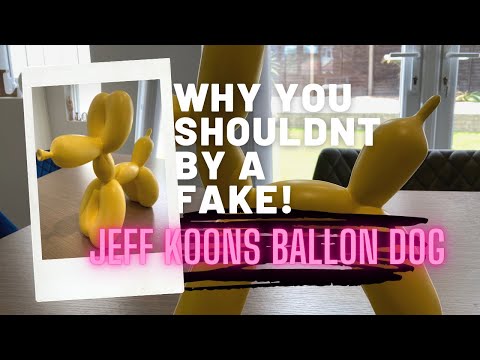 Why you SHOULDN’T buy a FAKE Jeff Koons Ballon Dog