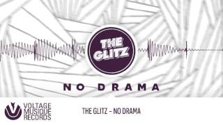 The Glitz - No Drama (Original Mix) // Voltage Musique Official